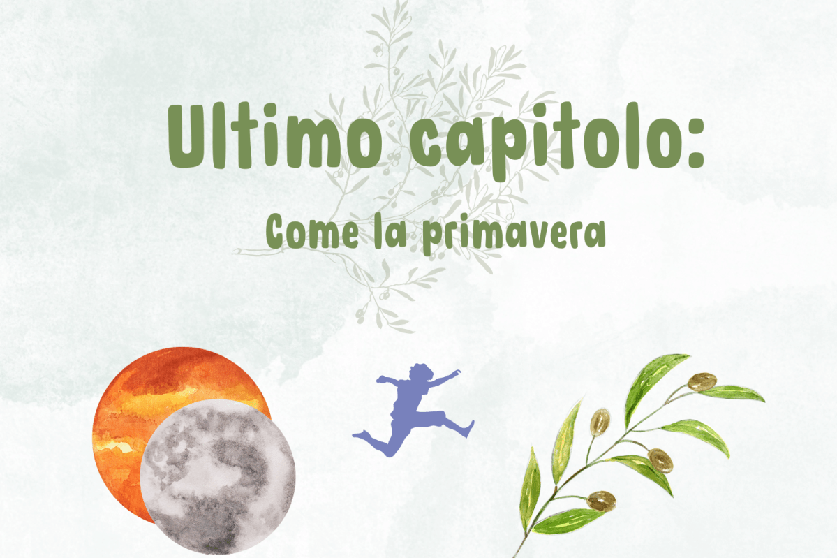 Ultimo capitolo: Come la&nbsp;primavera